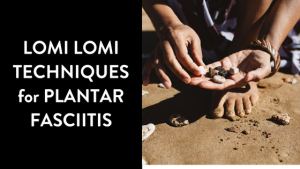 Hands holding healing stones on the sand next to bare feet, illustrating Lomi Lomi techniques for plantar fasciitis